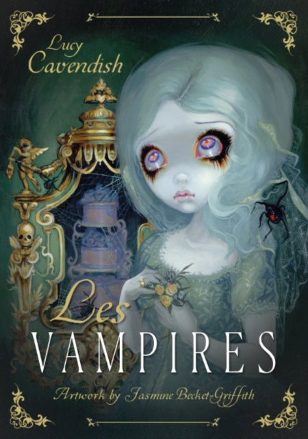 Les Vampires : Ancient Wisdom and Healing Messages from the Children of the Night - Jasmine Becket-Griffith