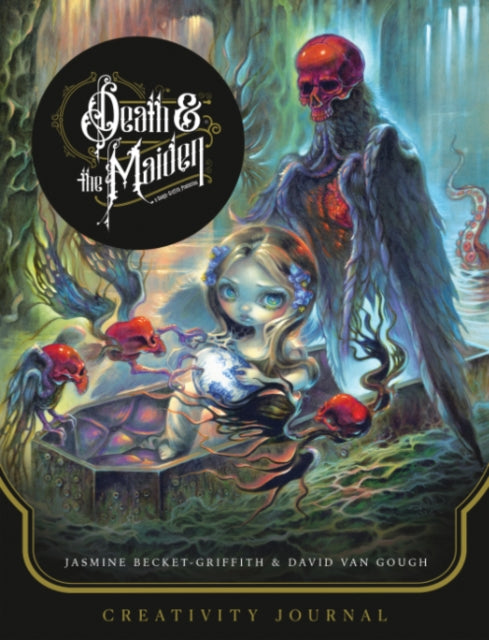Death & the Maidenr - Creativity Journal : A Living Current of Wisdom - David Van Gough