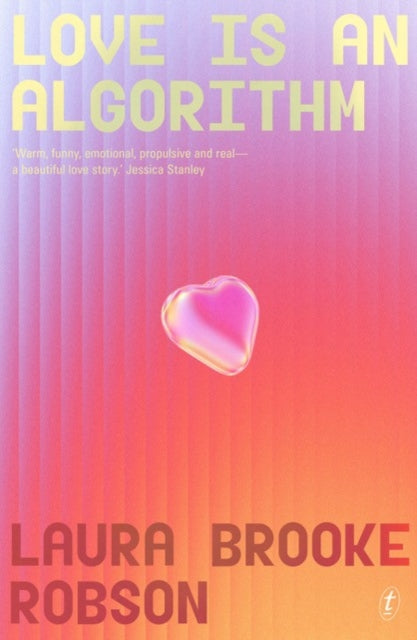 Love Is An Algorithm - Laura Brooke Robson
