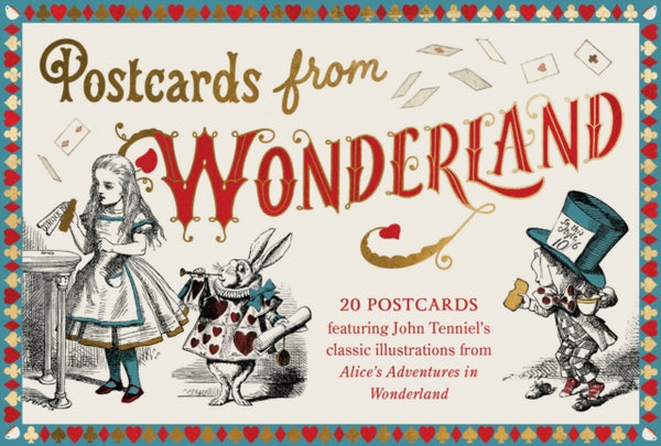 Postcards From Wonderland : 20 postcards featuring John Tenniel's classic illustrations from Alice's Adventures in Wonderland - Smith Street Books