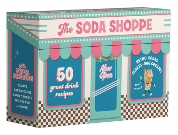 The Soda Shoppe : 50 great drink recipes - Gabriella Stern