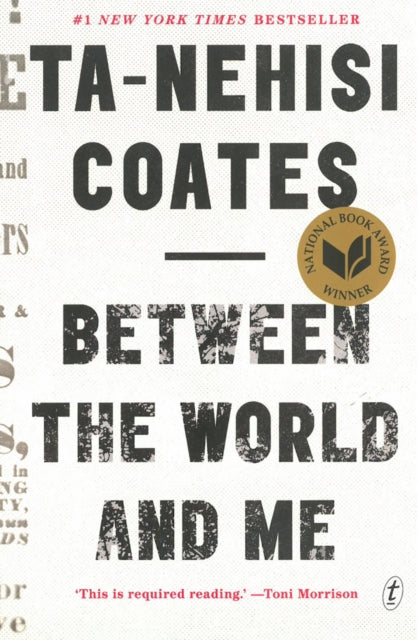 Between The World And Me - Ta-Nehisi Coates
