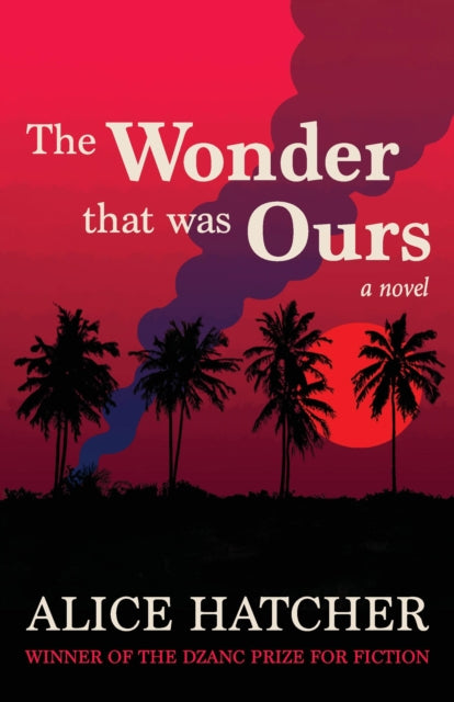 The Wonder That Was Ours - Alice Hatcher