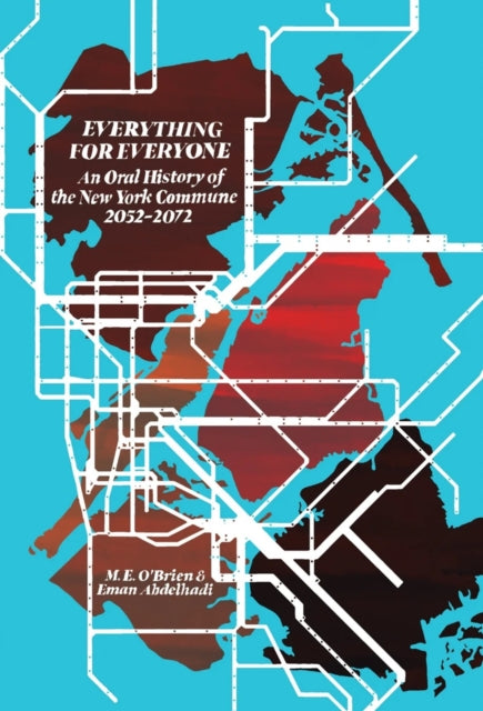 An Oral History of the New York Commune : 2052-2072 - M.E. O'Brien