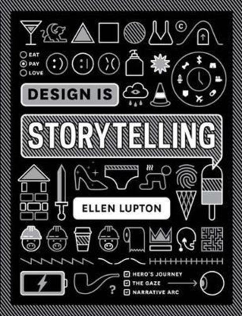 Front cover of Design is Storytelling by Ellen Lupton, paperback