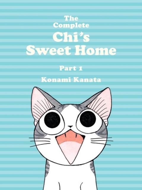 The Complete Chi's Sweet Home Vol. 1 - Kanata Konami