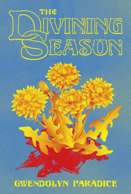The Divining Season - Gwendolyn Paradice