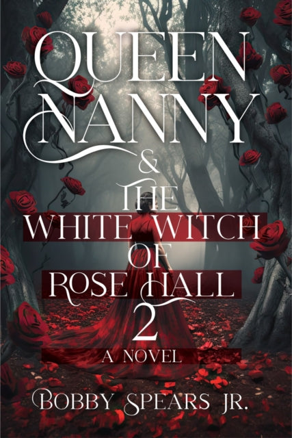 Queen Nanny & The White Witch of Rosehall 2 - Bobby Spears Jr.