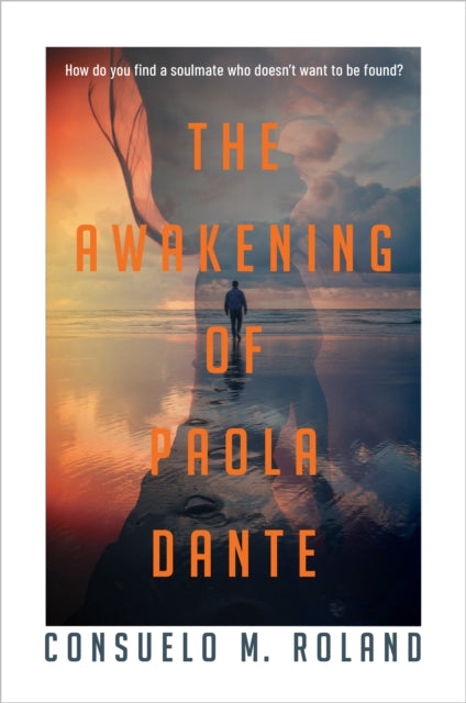 The Awakening of Paola Dante - Consuelo Roland