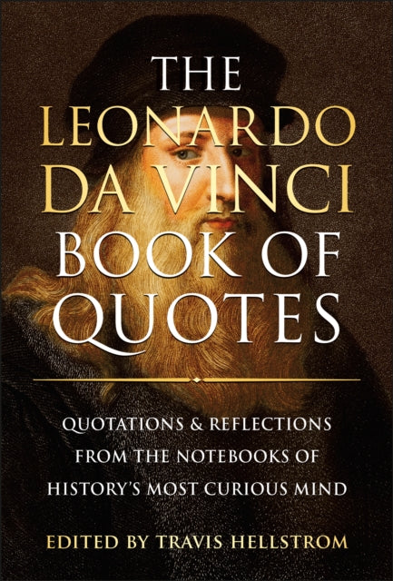 The Leonardo da Vinci Book of Quotes - Travis Hellstrom