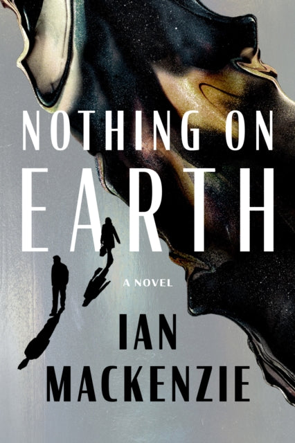Nothing on Earth - Ian MacKenzie