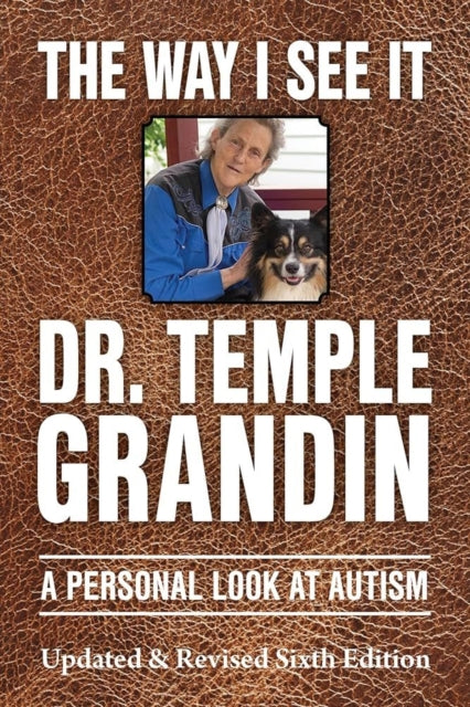 The Way I See It : A Personal Look at Autism - Temple Grandin