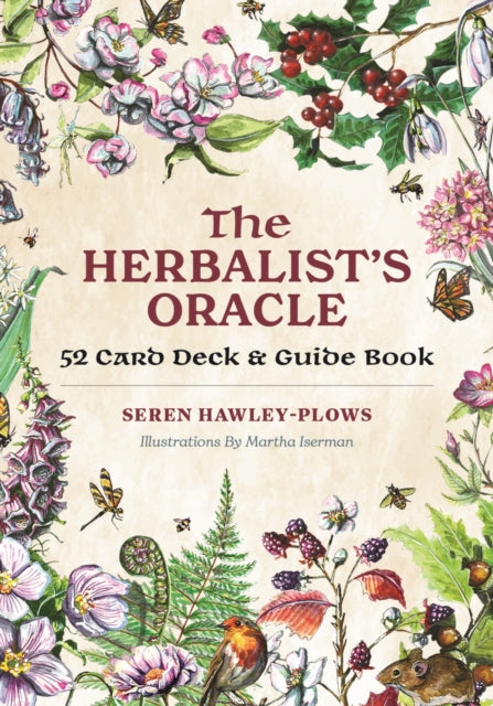 The Herbalist's Oracle : A 52-card Deck and Guidebook - Seren Hawley-Plows