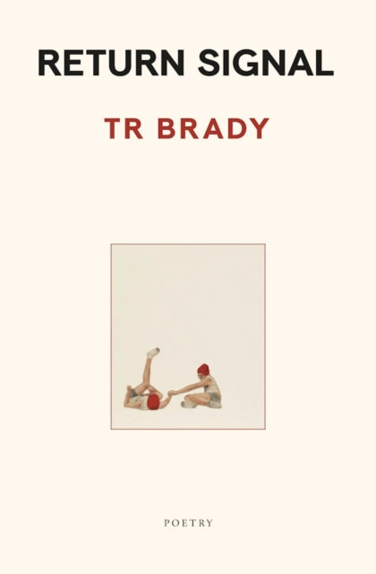 Return Signal - TR Brady