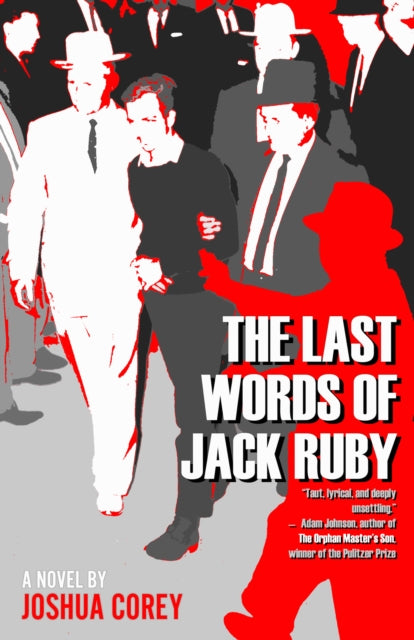 The Last Words of Jack Ruby - Joshua Corey