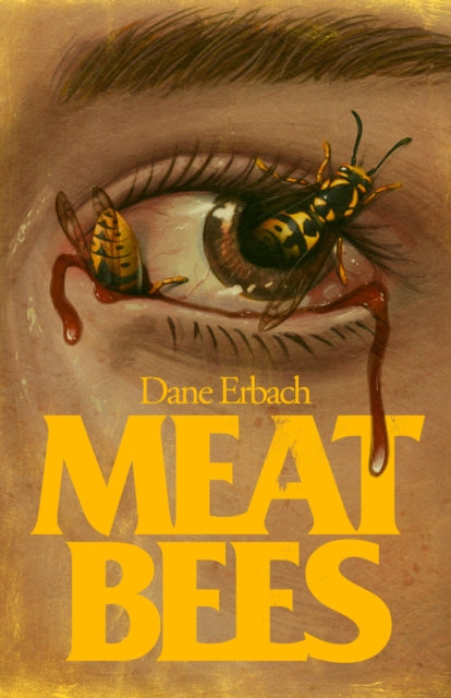 Meat Bees - Dane Erbach