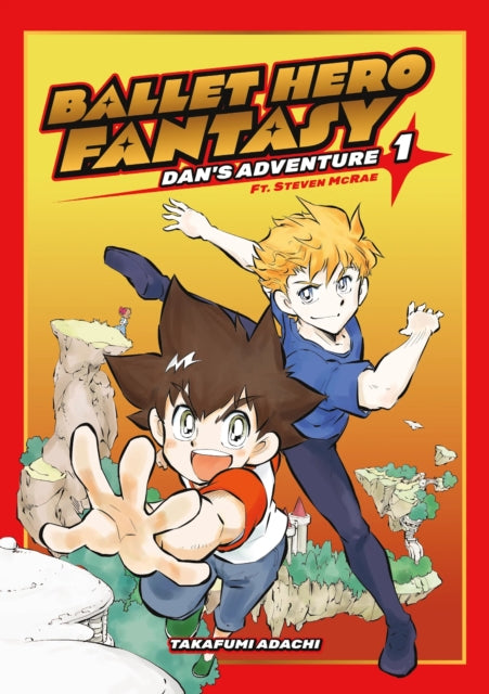 Ballet Hero Fantasy: Dan's Adventure feat. Steven McRae, Volume 1 - Takafumi Adachi