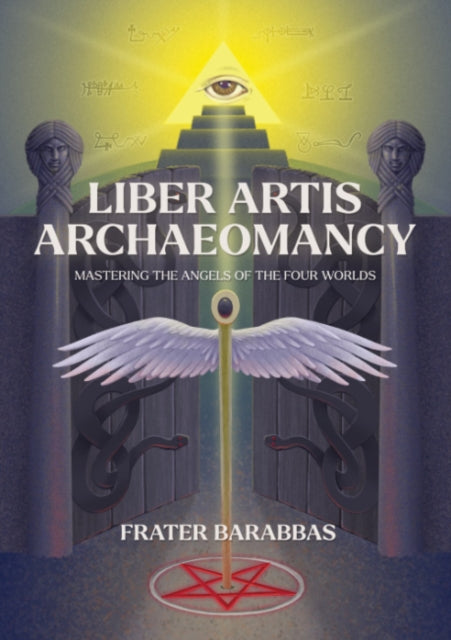Front cover of Liber Artis Archeomancy by Frater Barrabbas, paperback