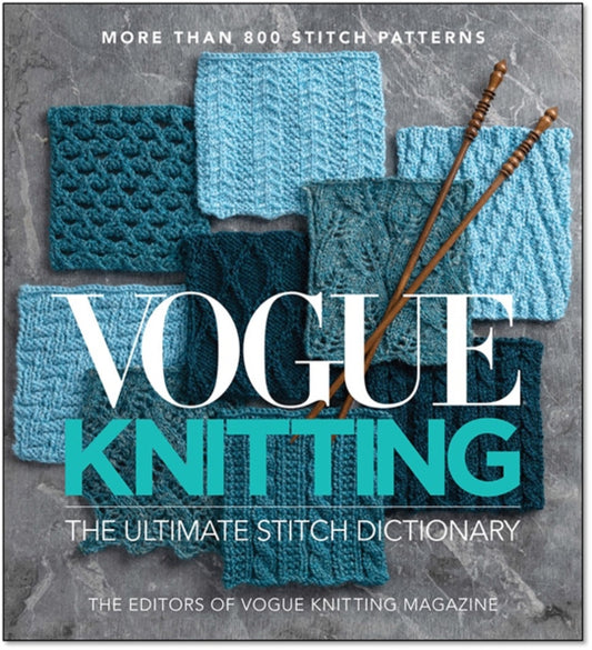 Vogue Knitting The Ultimate Stitch Dictionary - The Editors of Vogue Knitting Magazine