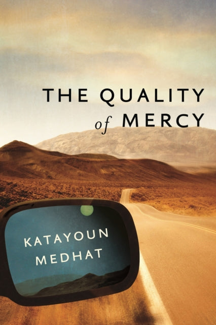 The Quality of Mercy - Katayoun Medhat
