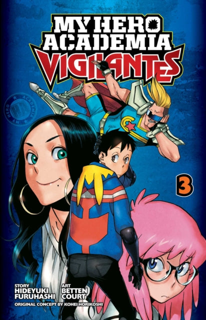 My Hero Academia: Vigilantes, Vol. 3 : Volume 3 - Betten Court