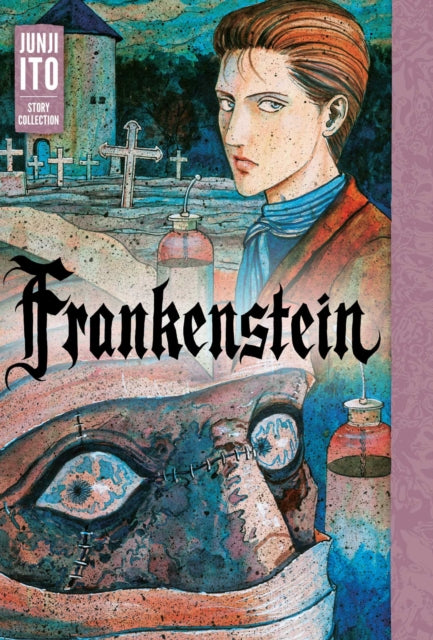 Front cover of Frankenstein: Junji Ito Story Collection by Junji Ito, hardback