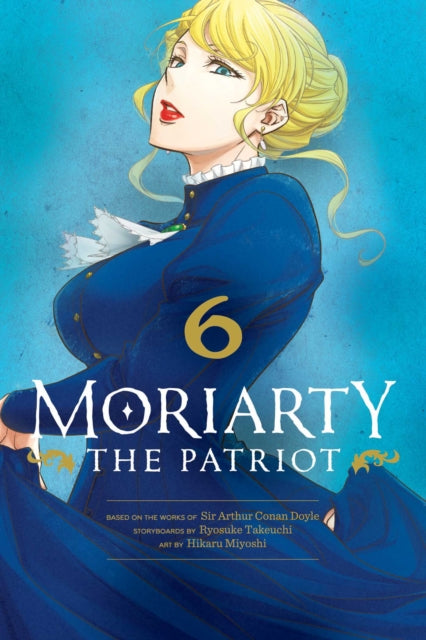 Moriarty the Patriot, Vol. 6 : Volume 6 - Hikaru Miyoshi