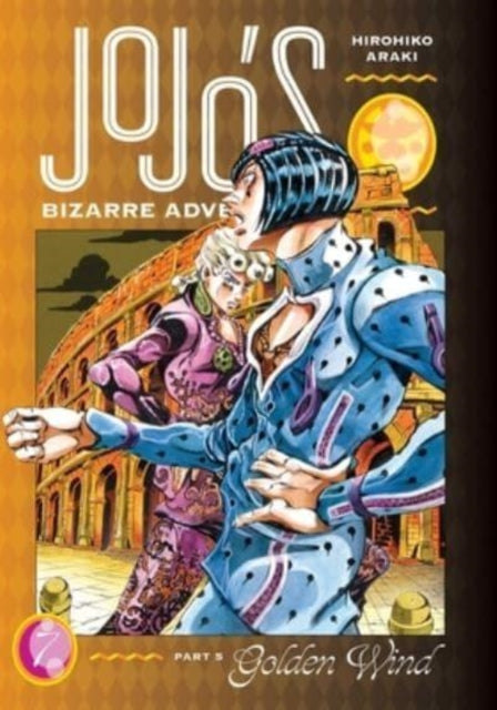 JoJo's Bizarre Adventure: Part 5--Golden Wind, Vol. 7 : Volume 7 - Hirohiko Araki