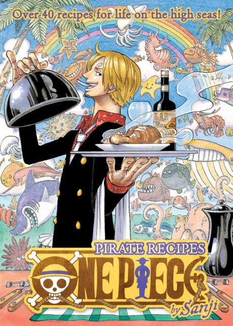 Front cover of One Piece: Pirate Recipes by Sanji, hardback
