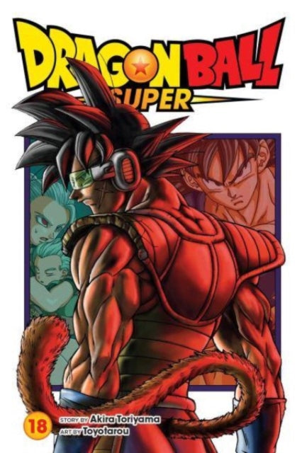 Front cover of Dragon Ball Super, Vol. 18 by Akira Toriyama, paperback