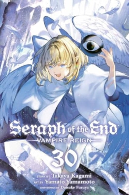 Seraph of the End, Vol. 30 : Vampire Reign Volume 30