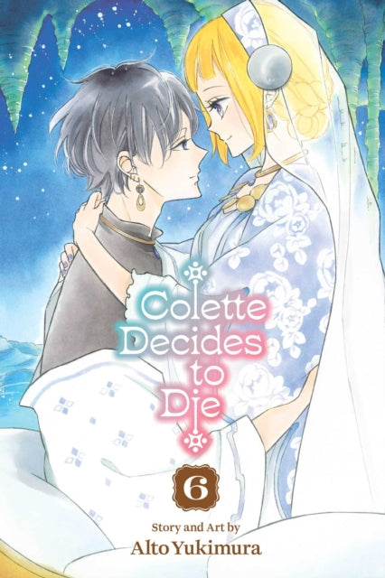 Colette Decides to Die, Vol. 6 : Volume 6 - Alto Yukimura