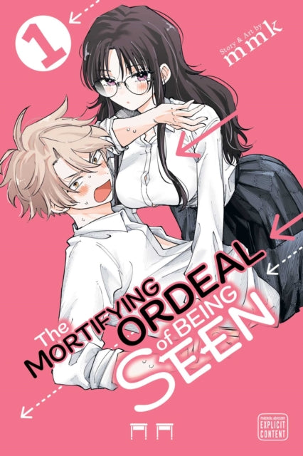 Front cover of The Mortifying Ordeal of Being Seen, Vol. 1 by mmk, paperback