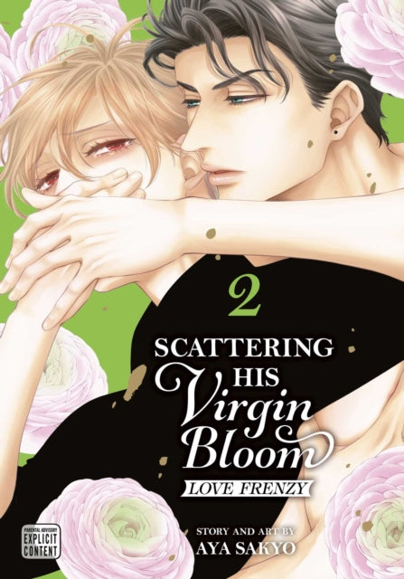 Scattering His Virgin Bloom: Love Frenzy, Vol. 2 : Volume 2 - Aya Sakyo