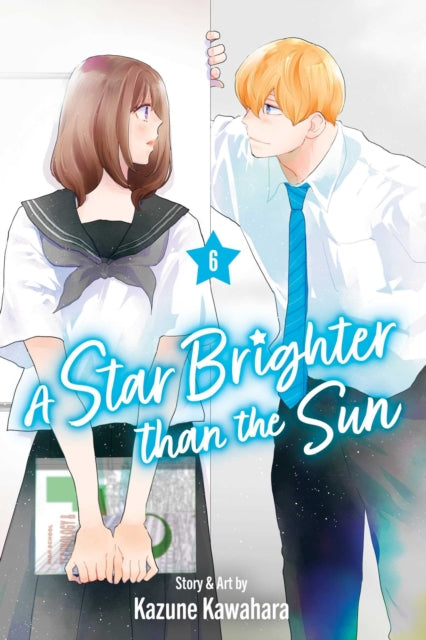 A Star Brighter than the Sun, Vol. 6 : Volume 6 - Kazune Kawahara