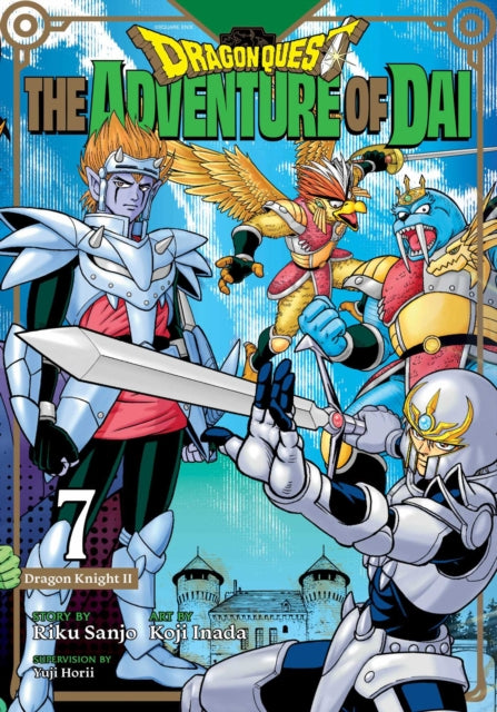Dragon Quest: The Adventure of Dai, Vol. 7 : Dragon Knights Volume 7 - Riku Sanjo