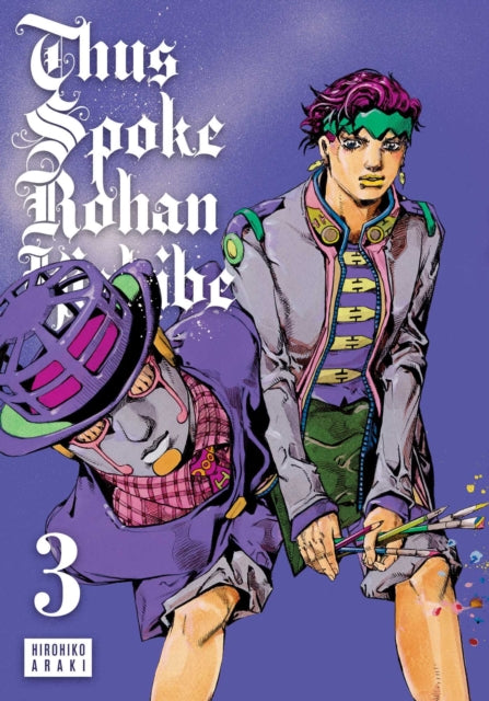 Thus Spoke Rohan Kishibe, Vol. 3 : Volume 3 - Hirohiko Araki