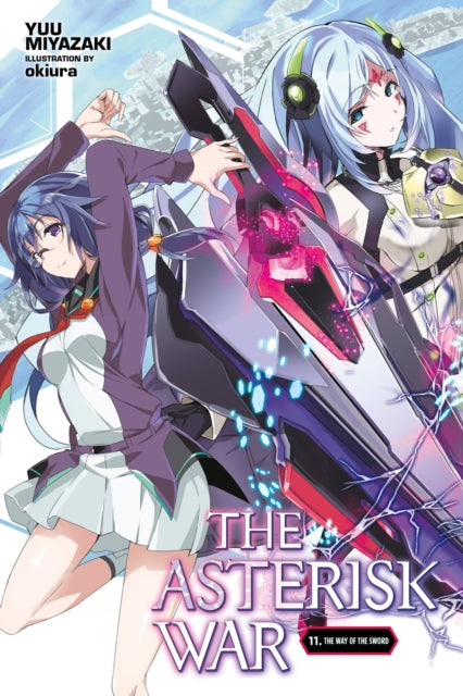 Front cover of The Asterisk War, Vol. 11 (light novel) by Okiura Okiura, paperback