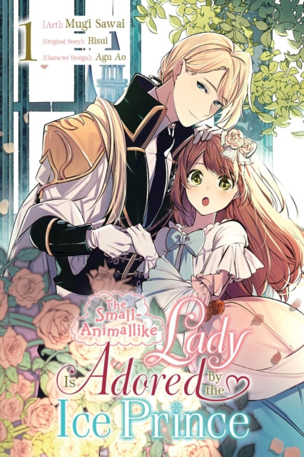 The Small-Animallike Lady Is Adored by the Ice Prince, Vol. 1 (manga) - Hisui Hisui