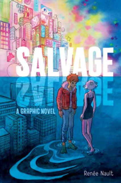 Salvage : A Graphic Novel - Renee Nault