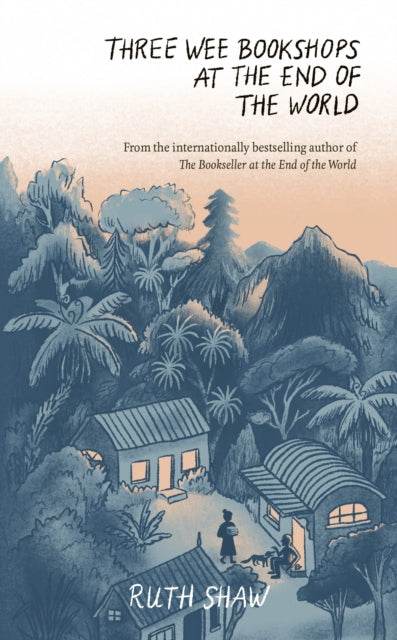 Front cover of Three Wee Bookshops at the End of the World by Ruth Shaw, hardback