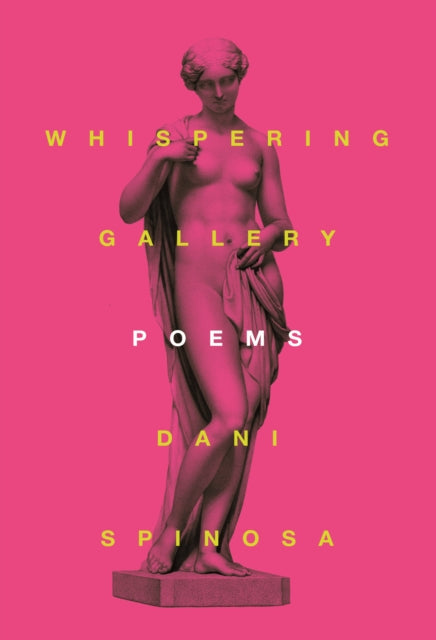 Whispering Gallery - Dani Spinosa
