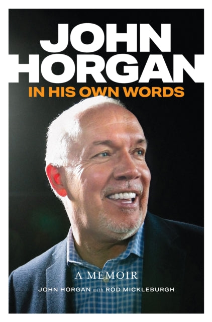 John Horgan : In His Own Words - John Horgan