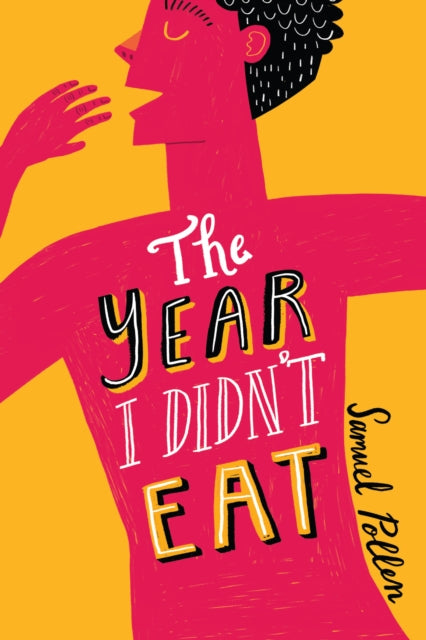 Front cover of The Year I Didn't Eat by Samuel Pollen, paperback