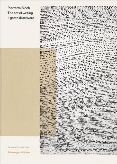 Pierrette Bloch : The Act of Writing - Carole Haensler