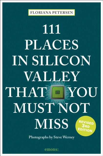 Front cover of 111 Places in Silicon Valley That You Must Not Miss by Floriana Petersen, paperback