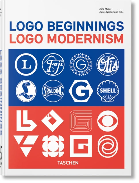 Logo Beginnings : Logo Modernism. 45th Ed. - Jens Muller