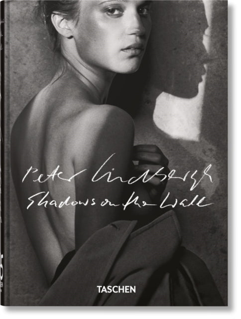Peter Lindbergh : Shadows on the Wall. 45th Ed. - Peter Lindbergh