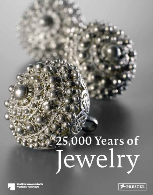 25,000 Years of Jewelry - Maren Eichhorn-Johannsen
