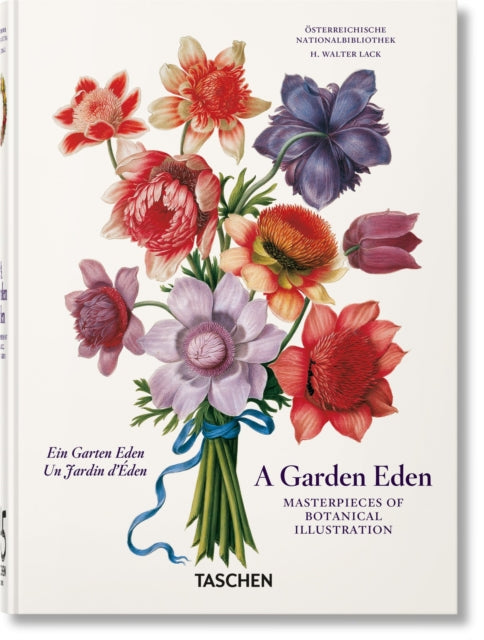 A Garden Eden : Masterpieces of Botanical Illustration. 45th Ed. - H.Walter Lack